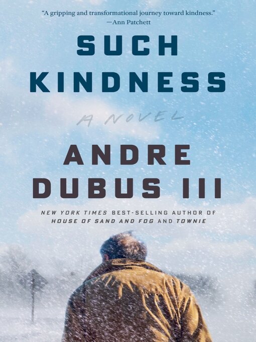 Title details for Such Kindness by Andre Dubus III - Wait list